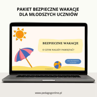 Pakiet BEZPIECZNE WAKACJE (dla młodszych uczniów)