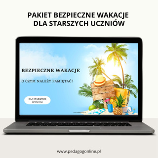 Pakiet BEZPIECZNE WAKACJE (dla starszych uczniów)