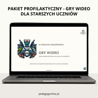 Pakiet profilaktyczny - GRY WIDEO (dla starszych uczniów)